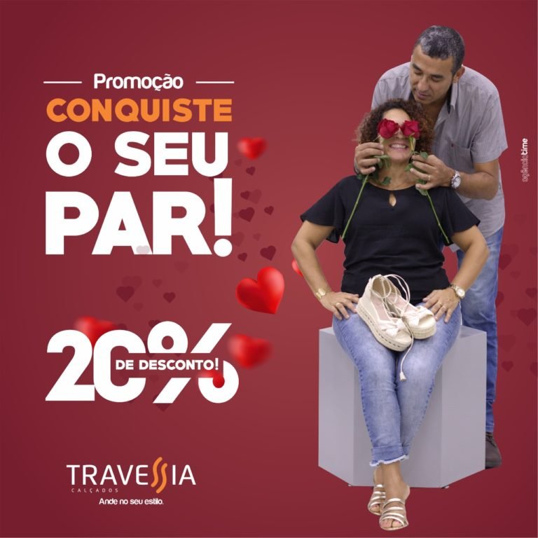 Travessia Calçados preparou uma promoção muito especial para o Dia do Namorados