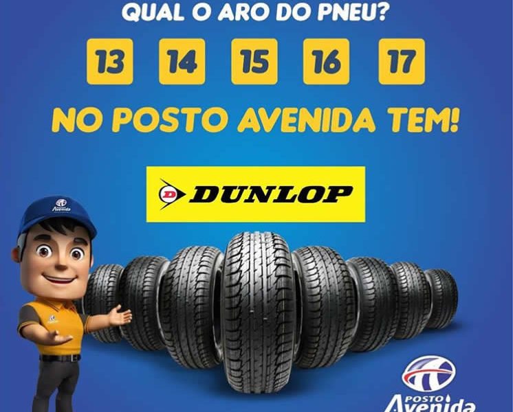 Amargosa: super promoção de Pneus Dunlop no Posto Avenida, confira: