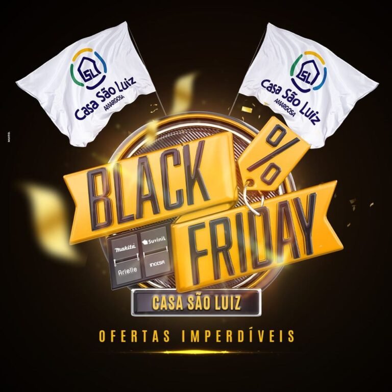 Black Friday da Casa São Luiz, tudo o que você esperava!