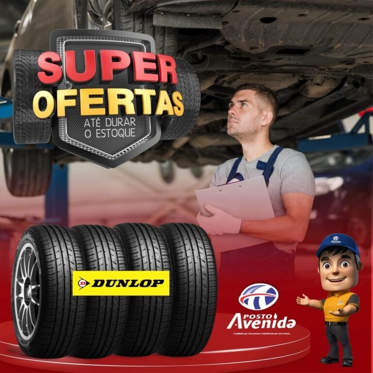 O Posto Avenida tem Super Oferta de Pneus Dunlop! Confira: