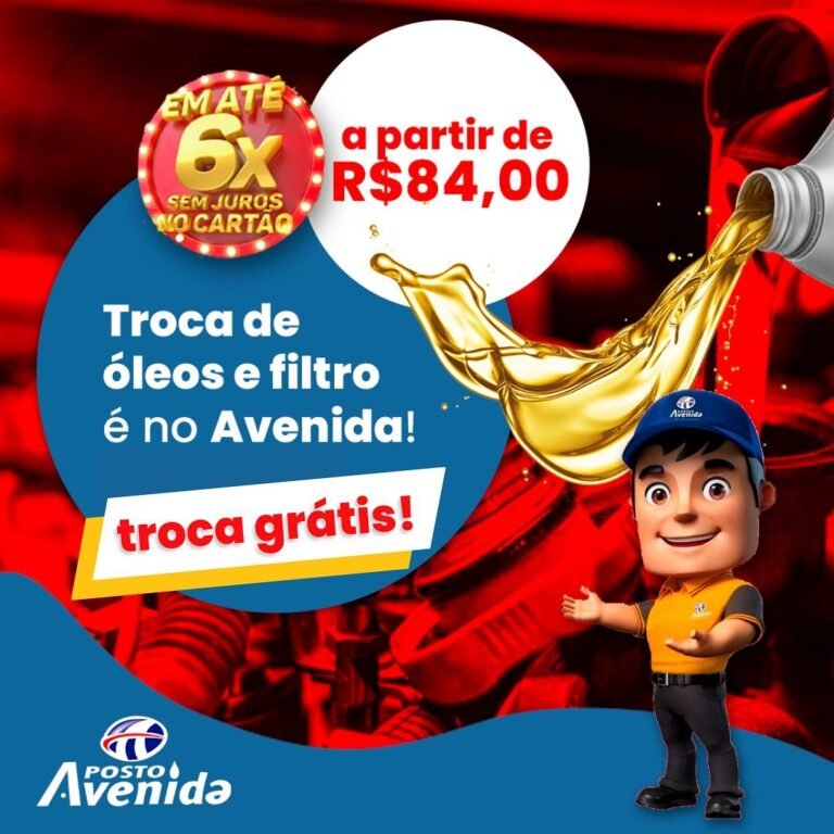 Aproveite as ofertas do Posto Avenida e faça a troca de óleo do seu veículo!